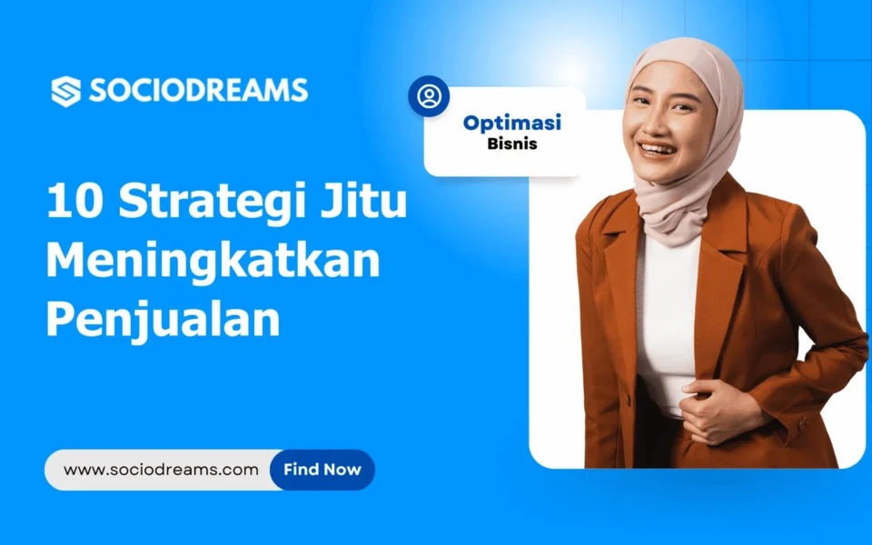 10 Strategi Bisnis Online agar Penjualan Meningkat dan Bisnis Cepat Berkembang